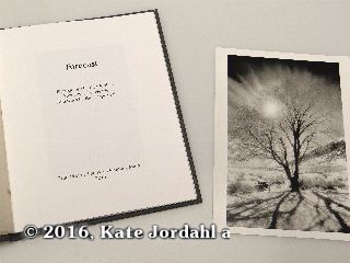 The title page and silver gelatin print included in the hard bound version of Kate Jordahl's and Don Drake's One Poem Book, Forecast